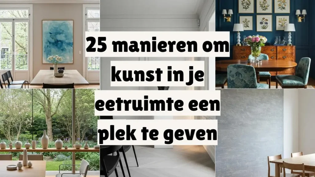 Diverse eetruimtes met kunst: schilderijen, vazen en decoratieve objecten voor inspiratie.