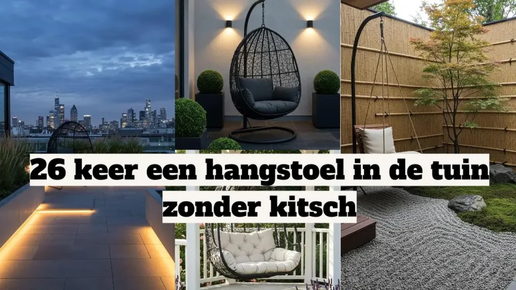 Diverse hangstoelen in stijlvolle tuinen: modern dakterras, zen-tuin, knusse veranda.