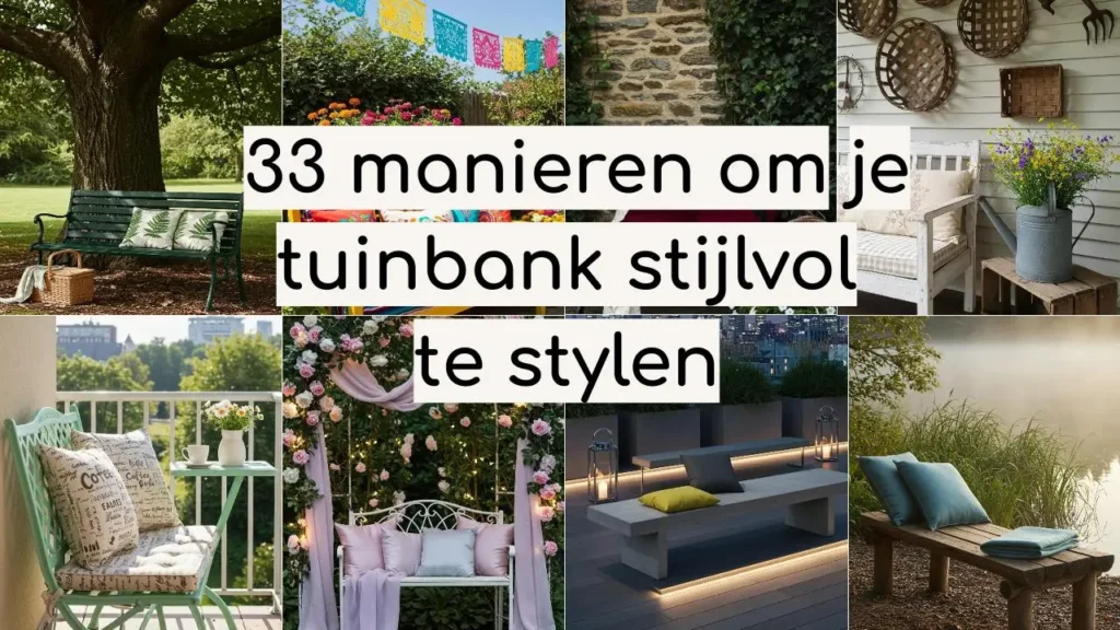 Stijlvolle tuininrichting: 33 manieren om je tuinbank mooi te maken met kussens, bloemen en accessoires.