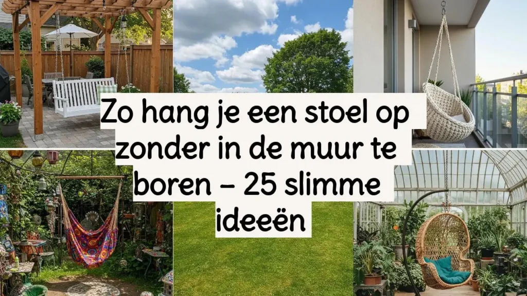 Ideeën om een stoel op te hangen zonder boren: hangstoel in tuin, aan pergola en balkon.